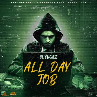 All Day Job by Slyngaz