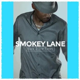 Back 2 the Times by Smokey Lane