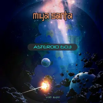 Asteroid 603 (VIP Edit) by Miya Santa