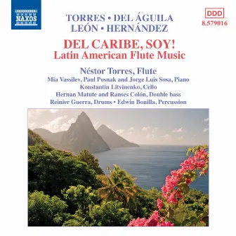 Del Caribe, Soy!: Latin American Flute Music by Nestor Torres