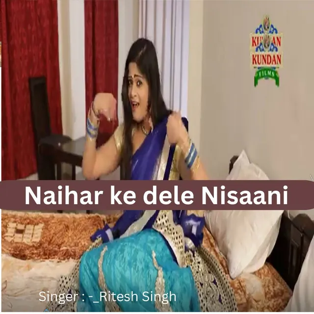 Naihar Ke Dele Nisaani