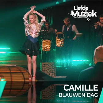 Blauwen Dag (Uit Liefde Voor Muziek) by Camille