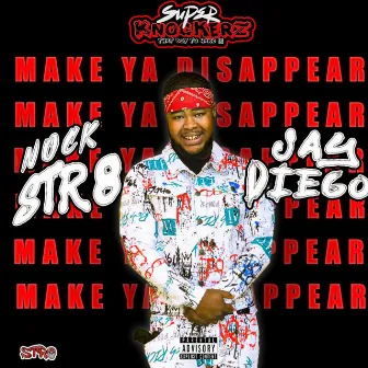 Make Ya Disappear by SuperKnockerz