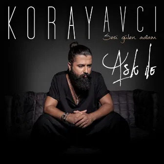 Aşk İle by Koray Avcı