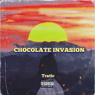 Chocolate Invasion by Tratic