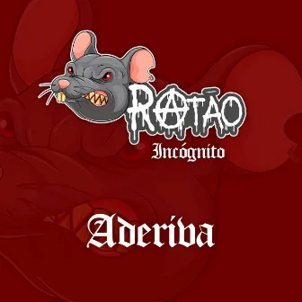 Aderiva by Ratão Incógnito