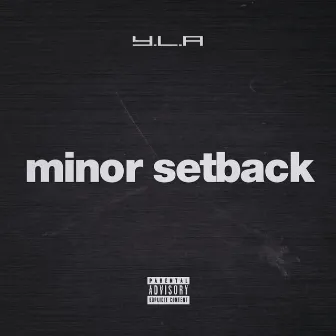 minor setback by Y.L.A