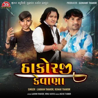 Thakorji Kevana by Ronak Thakor