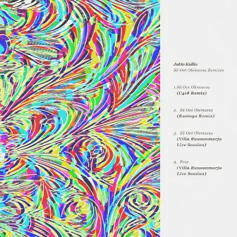 Sä Oot Olemassa Remixes by Jukio Kallio