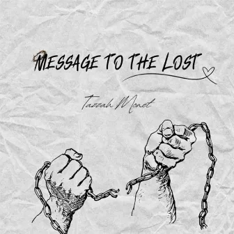 Message To The Lost by Tazzah Monet