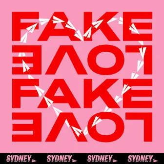 Fake Love by Sydney