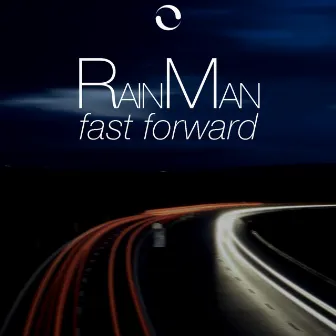 Fast Forward by Rain Man