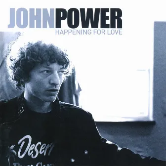 Happening for Love by John Power