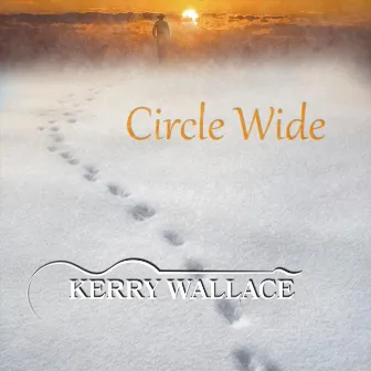 Circle Wide by Kerry Wallace