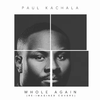 Whole again by Paul Kachala