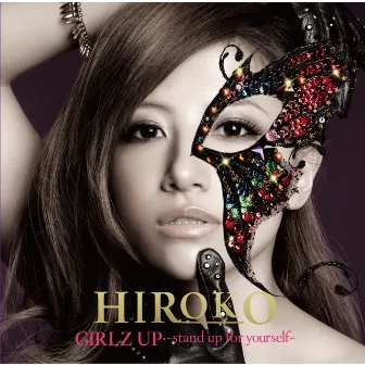 GIRLZ UP ～stand up for yourself～ by hiroko