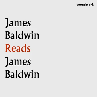 James Baldwin Reads James Baldwin by James Baldwin