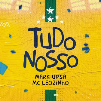 Tudo Nosso by MC Leozinho