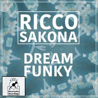 Dream Funky by Ricco Sakona