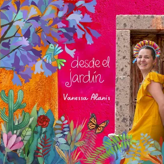 Desde el Jardín by Vanessa Alanís