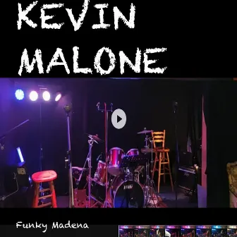 Funky Madena by Kevin Malone