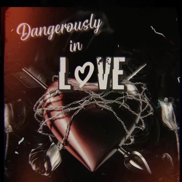 Love is Dangerous