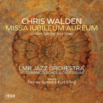 Missa Iubileum Aureum: Golden Jubilee Jazz Mass by LMR Jazz Orchestra