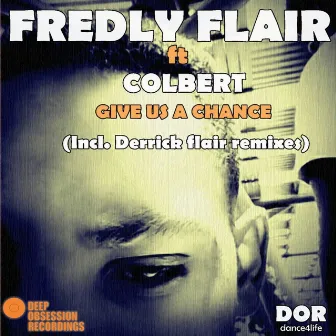 Give Us A Chance by Fredly Flair