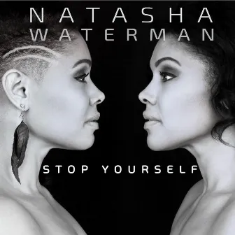 Stop Yourself by Natasha Waterman