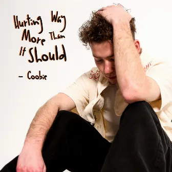 Hurting Way More Than It Should by Coobie