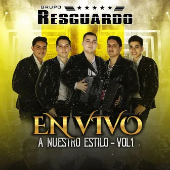 En Vivo A Nuestro Estilo - Vol 1 by Grupo Resguardo