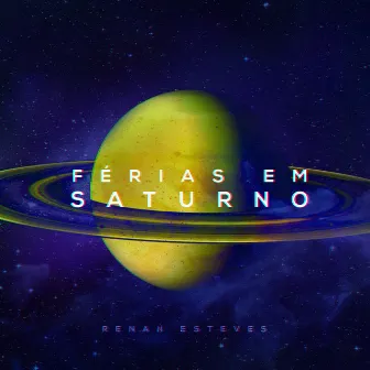 Férias em Saturno by Renan Esteves