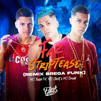 Faz Striptease (Remix Brega Funk) by Mc Dread