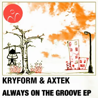 Always on the Groove by Axtek