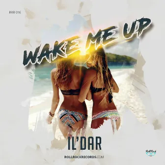 Wake Me Up by IL'dar