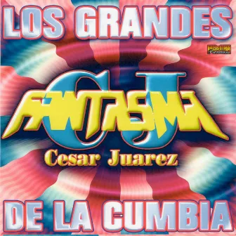 Los Grandes De La Cumbia by Sonido Fantasma