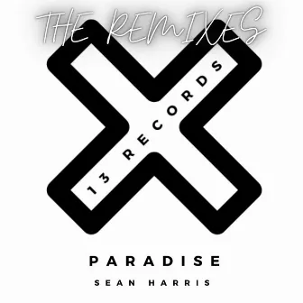 Paradise (The Remixes) by Sean Harris (UK)