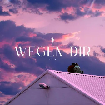 Wegen dir by KCA