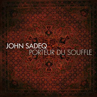 Porteur Du Souffle by John Sadeq