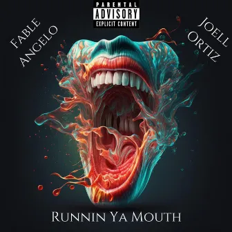 Runnin Ya Mouth by Fable Angelo