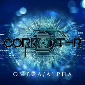 Omega / Alpha by Corrupt-R