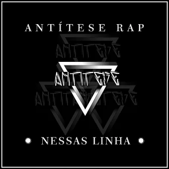 Nessas Linha by Antítese Rap