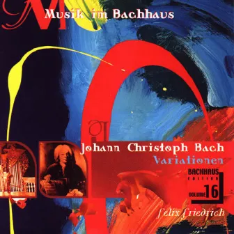 Musik Im Bachhaus - Johann Christoph Bach - Variationen by Felix Friedrich