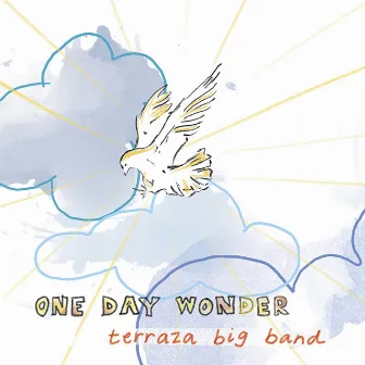 One Day Wonder by Terraza Big Band