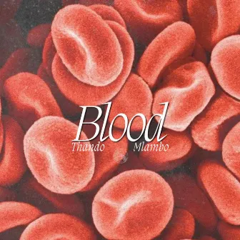 BLOOD by Thando Mlambo