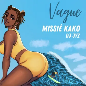 VAGUE by Missié Kako