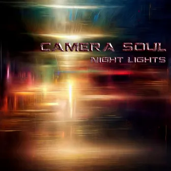 Night Lights by CAMERA SOUL