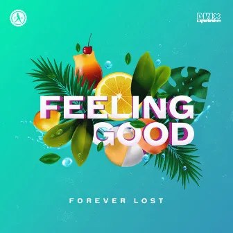 Feeling Good by Forever Lost