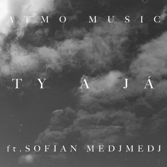 Ty a já (feat. Sofian Medjmedj) by ATMO Music