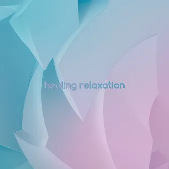 Healing Relaxation by PowerThoughts Meditation Club